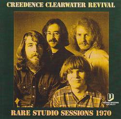 Creedence Clearwater Revival : Rare Studio Sessions 1970